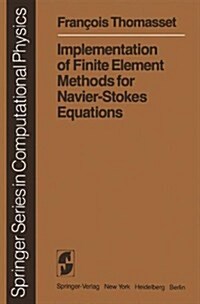 Implementation of Finite Element Methods for Navier-Stokes Equations (Hardcover)