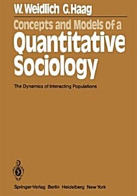 Concepts and Models of a Quantitative Sociology: The Dynamics of Interacting Populations (Hardcover)