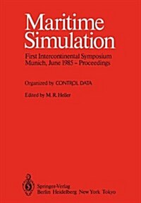 Maritime Simulation: Proceedings of the First Intercontinental Symposium, Munich, June 1985 (Hardcover)