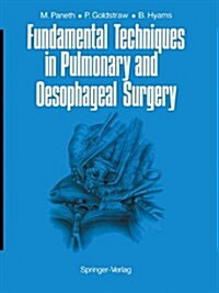Fundamental Techniques in Pulmonary and Oesophageal Surgery (Hardcover)