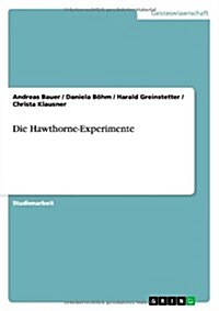 Die Hawthorne-Experimente (Paperback)