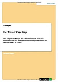Der Union Wage Gap (Paperback)