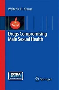 Drugs Compromising Male Sexual Health (Paperback)