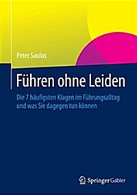 F?ren Ohne Leiden: Die 7 H?figsten Klagen Im F?rungsalltag Und Was Sie Dagegen Tun K?nen (Hardcover, 2015)