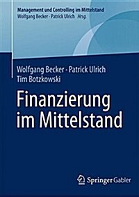 Finanzierung Im Mittelstand (Hardcover, 1. Aufl. 2015)