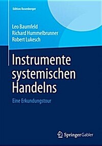 Instrumente Systemischen Handelns: Eine Erkundungstour (Paperback, 2014. Nachdruck)