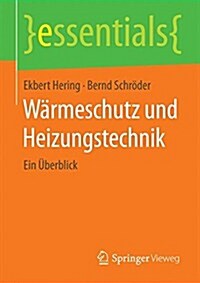 W?meschutz Und Heizungstechnik: Ein ?erblick (Paperback, 2014)