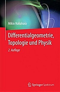 Differentialgeometrie, Topologie Und Physik (Paperback, 2015)