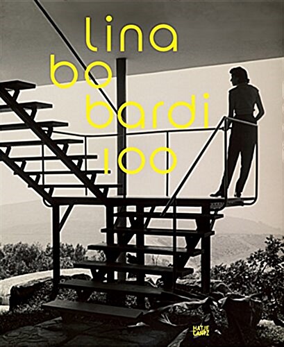 Lina Bo Bardi: 100: Brazils Alternative Path to Modernism (Hardcover)
