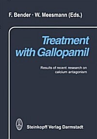 Treatment with Gallopamil: Results of Recent Research on Calcium Antagonism (Hardcover)