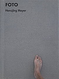 Hansj?g Mayer: Foto: 260 Photos, 1957-2014 (Paperback)
