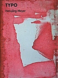 Hansj?g Mayer: Typo: Printing and Typographic Works from the 50s and 60s (Paperback)