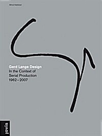 Gerd Lange Design: In the Context of Serial Production 1962-2007 (Hardcover)