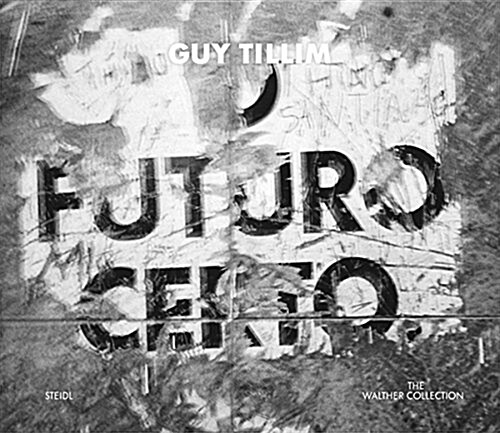 Guy Tillim: O Futuro Certo (Hardcover)