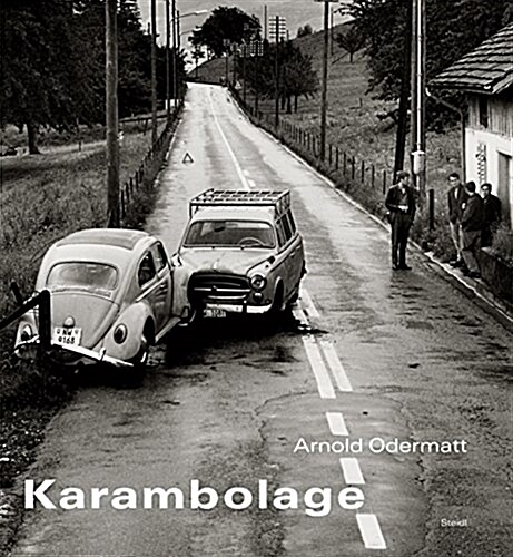 Arnold Odermatt: Karambolage (Hardcover)