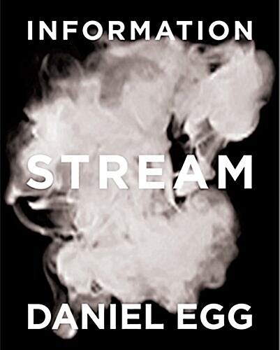 Daniel Egg: Information Stream (Paperback)