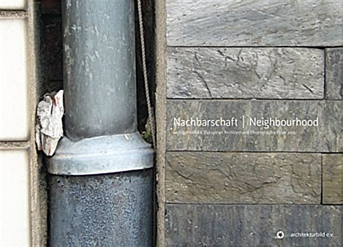 Neighbourhood: European Architectural Photography Prize 2015 (Hardcover)