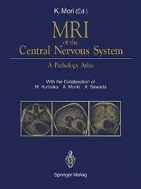 MRI of the central nervous system : a pathology atlas