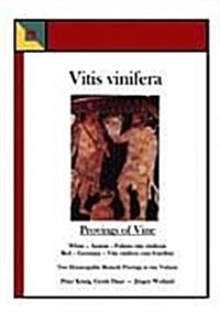 Vitis vinifera - Provings of Vine: Two Homoeopathic Remedy Provings (Paperback)