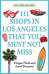 111 Shops in Los Angeles That You Must Not Miss: Unique Finds and Local Treasures (Paperback)