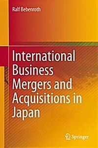 International Business Mergers and Acquisitions in Japan (Hardcover)