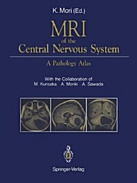 MRI of the Central Nervous System: A Pathology Atlas (Hardcover)