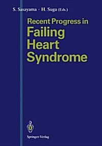 Recent Progress in Failing Heart Syndrome (Hardcover)