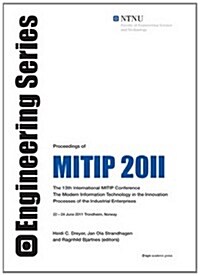 Proceedings of Mitip 2011: Ntnu Engineering Series No. 1 (Paperback)