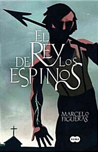 El Rey de Los Espinos (Paperback)