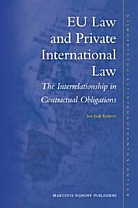 Eu Law and Private International Law: The Interrelationship in Contractual Obligations (Hardcover)
