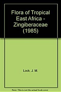 Flora of Tropical East Africa - Zingiberaceae (1985) (Hardcover)