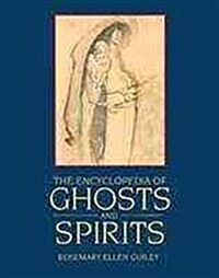 The Encyclopedia of Ghosts and Spirits (Paperback, Reissue)