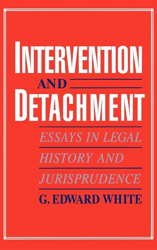 Intervention and Detachment: Essays in Legal History and Jurisprudence (Hardcover)