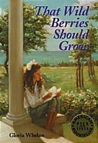 That Wild Berries Should Grow (Paperback)