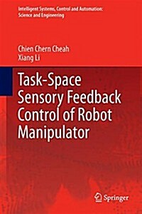 Task-space Sensory Feedback Control of Robot Manipulators (Hardcover)