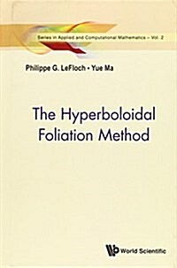 The Hyperboloidal Foliation Method (Hardcover)