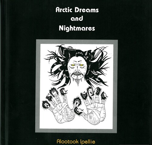 Arctic Dreams and Nightmares (Paperback)