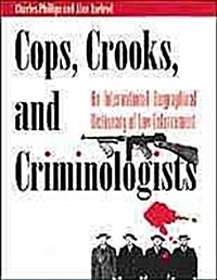 Cops, Crooks, and Criminologists (Hardcover)