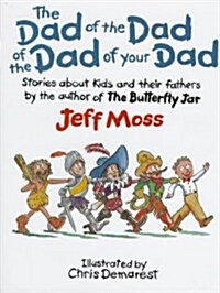 The Dad of the Dad of the Dad of Your Dad (Hardcover)