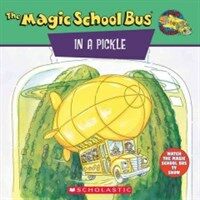 (The) magic school bus in a pickle :a book about microbes 