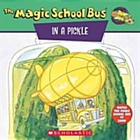 [중고] The Magic School Bus in a Pickle (Paperback)
