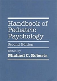 Handbook of Pediatric Psychology (Paperback, 2nd, Subsequent)