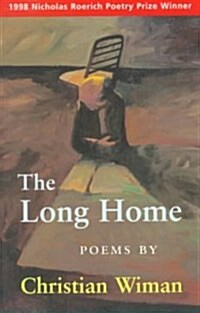 The Long Home: Winner of the 1998 Nicholas Roerich Poetry Prize (Paperback)