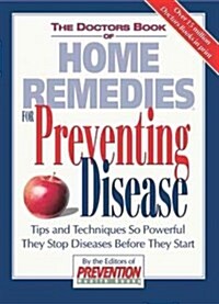 The Doctors Book of Home Remedies for Preventing Disease (Hardcover)