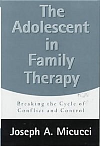 The Adolescent in Family Therapy (Hardcover)