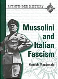 Mussolini and Italian Fascism (Paperback)