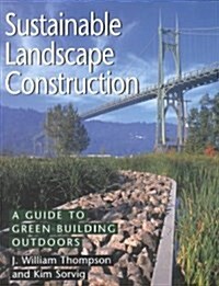 Sustainable Landscape Construction (Paperback)
