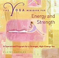 The Yoga Minibook for Energy and Strength (Paperback)