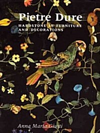 Pietre Dure Hardstones in Furniture and Decorations (Hardcover)