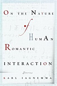 On the Nature of Human Romantic Interaction (Hardcover)